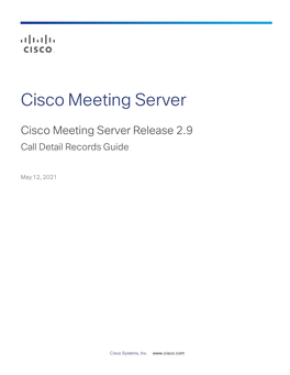 Cisco Meeting Server Release 2.9 Call Detail Records Guide