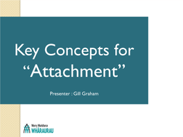 Key Concepts for 'Attachment'