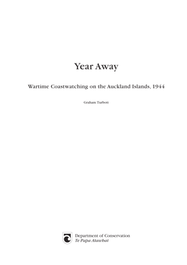 Year Away. Wartime Coastwatching on the Auckland Islands, 1944