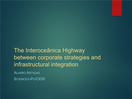 The Interoceânica Highway Between Corporate Strategies and Infrastructural Integration