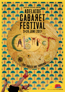 Adelaide Cabaret Festival 2017! Returning Festival Centre’S Celebrated Adelaide Cabaret Festival