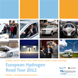 European Hydrogen Road Tour 2012 Hydrogen – Here Today, Everywhere Tomorrow European Hydrogen Road Tour 2012