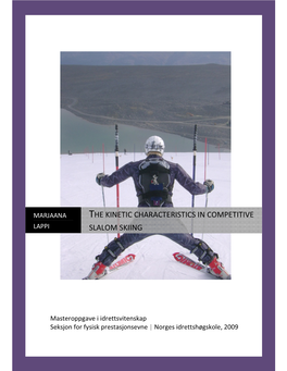 The Kinetic Characteristics in Competitive Slalom Skiing
