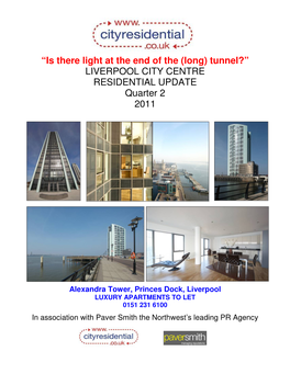 Is There Light at the End of the (Long) Tunnel?” LIVERPOOL CITY CENTRE RESIDENTIAL UPDATE Quarter 2 2011