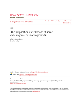 The Preparation and Cleavage of Some Organogermanium Compounds Clare William Gerow Iowa State College