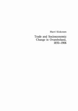 Trade and Socioeconomic Change in Ovamboland, 1850-1906 Societas Historica Fennica Suomen Historiallinen Seura Finska Historiska Samfundet