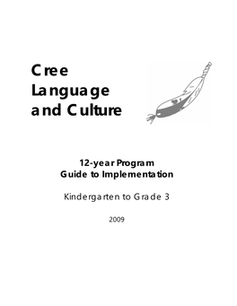 Cree Language and Culture 12-Year Program Guide to Implementation : Kindergarten to Grade 3