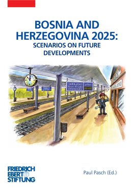 Bosnia and Herzegovina 2025: Scenarios on D.) FUTUREÒ$Evelopmentsiò Òoffersòµveòdifferentòoutlooksòonòwhatò E THEÒCOUNTRYÒCOULDÒLOOKÒLIKEÒINÒTHEÒYEARÒÒ