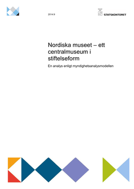 Nordiska Museet – Ett Centralmuseum I Stiftelseform