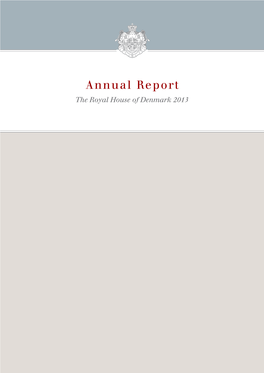 Annual Report the Royal House of Denmark 2013 Contents