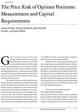 Price Risk of Options Positions: Measurement and Capital Requirements Arturo Estrella, Darryll Hendricks, John Kambhu, Sooshin, and Stefan Walter