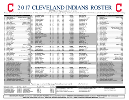 2017 CLEVELAND INDIANS ROSTER 2017 Major League Roster (6/22) Manager: Terry Francona (17) Coaches: Sandy Alomar, Jr