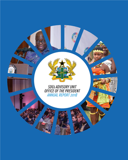 Sdgs ADVISORY UNIT OFFICE of the PRESIDENT ANNUAL REPORT 2018 CONTENTS