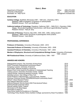 Kara L. Bren Department of Chemistry Office: (585) 275-4335 University of Rochester Fax: (585) 276-0205 Rochester, NY 14627-0216 Bren@Chem.Rochester.Edu