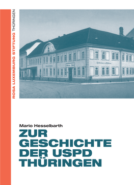 ZUR GESCHICHTE DER USPD THÜRINGEN Der Autor Dankt Dr