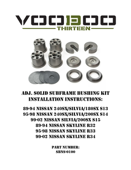 Adj. Solid Subframe Bushing Kit INSTALLATION INSTRUCTIONS