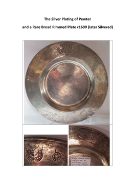 The Silver Plating of Pewter and a Rare Broad Rimmed Plate C1690 (Later Silvered)