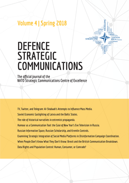 DEFENCE STRATEGIC COMMUNICATIONS the Official Journal of the NATO Strategic Communications Centre of Excellence