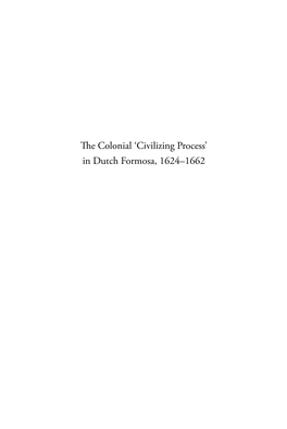 The Colonial 'Civilizing Process' in Dutch Formosa, 1624–1662