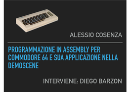 Programmazione in Assembly Per Commodore 64 E Sua Applicazione Nella Demoscene