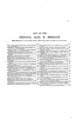 LIST of the PRINCIPAL SEATS in Liiddlesex