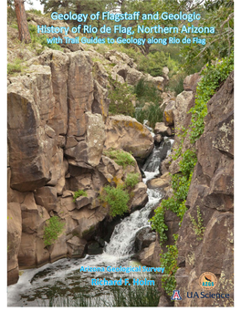 Geology of Flagstaff and Geologic History of Rio De Flag, Northern Arizona with Trail Guides to Geology Along Rio De Flag