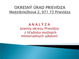 ANAL Ý ZA Územia Okresu Prievidza Z Hľadiska Moţných Mimoriadnych