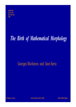The Birth of Mathematical Morphology