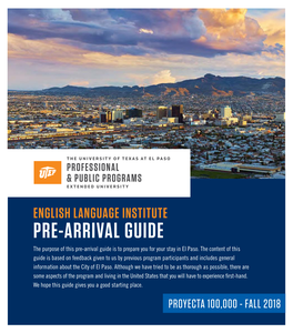 PRE-ARRIVAL GUIDE the Purpose of This Pre-Arrival Guide Is to Prepare You for Your Stay in El Paso