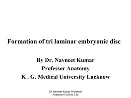 Formation of Tri Laminar Embryonic Disc