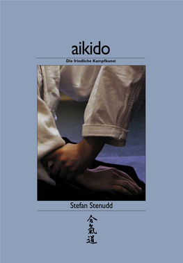 Aikido Die Friedliche Kampfkunst