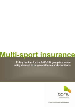 Multi-Sport Insurance Policy Booklet for the 2013-284 Group Insurance Policy Deemed to Be General Terms and Conditions