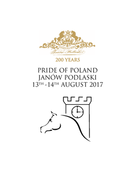 PRIDE of POLAND JANÓW PODLASKI 13Th -14Th AUGUST 2017 PRIDE of POLAND JANÓW PODLASKI