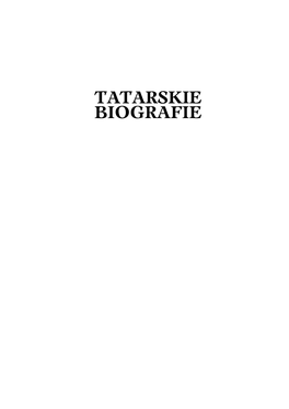 Tatar Biyografileri. Tarih Ve Kültürde Polonya-Litvanya Tatarları (Özet)