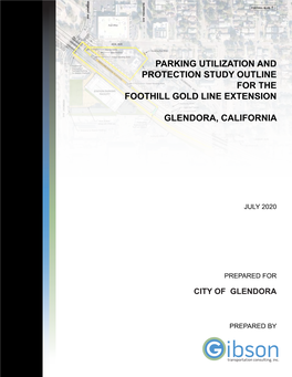 Parking Utilization and Protection Study Outline for the Foothill Gold Line Extension