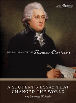 Thomas Clarkson’S Spiritual Heirs: Two Longtime Friends and Superb Historians, Robert Merritt of Waterford, Conn., and Burton Folsom of Hillsdale, Mich.; and Dr