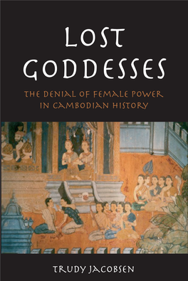 The Denial of Female Power in Cambodian History Trudy Jacobsen