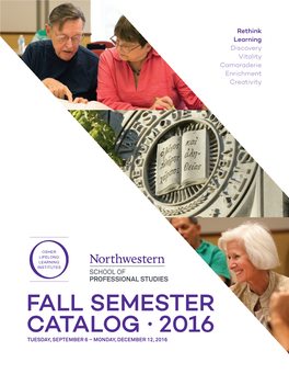 FALL SEMESTER CATALOG • 2016 TUESDAY, SEPTEMBER 6 – MONDAY, DECEMBER 12, 2016 CONTENTS from the Director