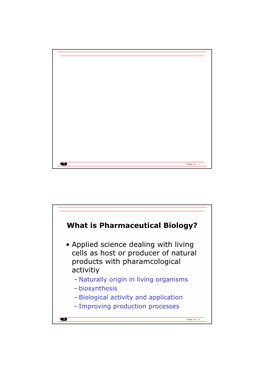 What Is Pharmaceutical Biology? • Applied Science Dealing with Living