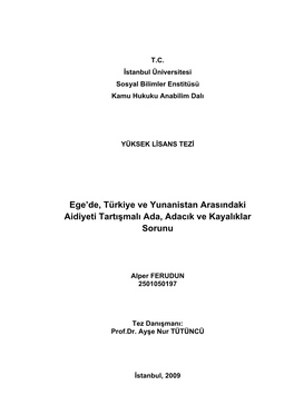 Ege'de, Türkiye Ve Yunanistan Arasındaki Aidiyeti Tartışmalı Ada, Adacık Ve Kayalıklar Sorunu