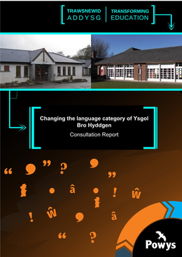 Changing the Language Category of Ysgol Bro Hyddgen Consultation Report