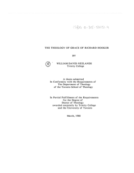 THE THEOLOGY of GRACE of RICHARD HOOKER WILLIAM DA YID NEELANDS Trinity College a Thesis Submitted in Conformity with the Requir