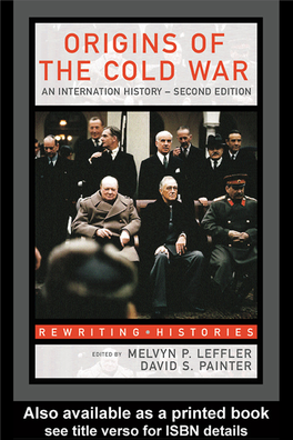 ORIGINS of the COLD WAR 6 7 8 9 1011 1 2 3111 Reviews of the ﬁrst Edition: 4 ‘An Excellent Collection, Which Offers Works with Which Students Would Be 5 Unfamiliar