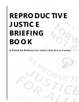 Reproductive Justice Briefing Book Table of Contents