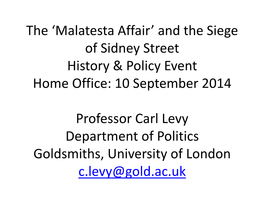 The 'Malatesta Affair'and the Siege of Sidney Street History & Policy Event