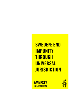 SWEDEN: END IMPUNITY THROUGH UNIVERSAL JURISDICTION Amnesty International Publications