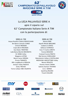 La LEGA PALLAVOLO SERIE a Apre Il Sipario Sul 62° Campionato Italiano Serie a TIM Con La Partecipazione Di