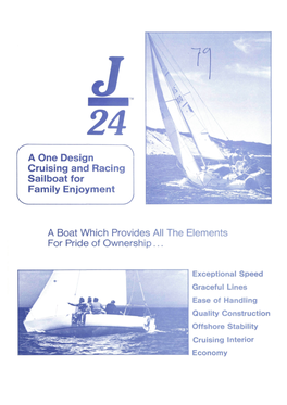 A One Design Cruising and Racing Sailboat for Family Enjoyment A