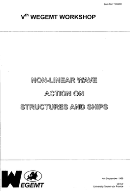 05Th WEGEMT Workshop on Non Linear Wave Action on Structures