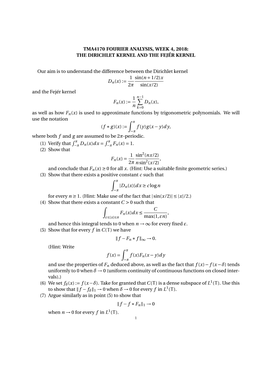 TMA4170 FOURIER ANALYSIS, WEEK 4, 2018: the DIRICHLET KERNEL and the FEJÉR KERNEL Our Aim Is to Understand the Difference Betwe